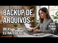 Backup de arquivos: Como manter seus dados sempre seguros