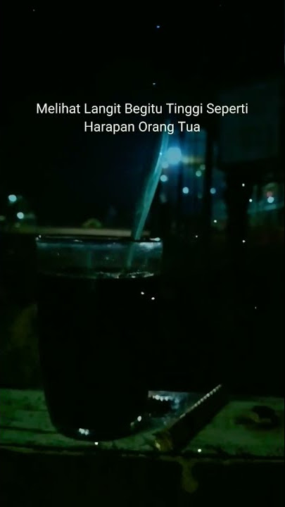 renungan malam | story wa sad | story harian