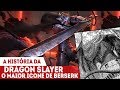 A HISTÓRIA DA DRAGON SLAYER -  A VERDADE POR TRÁS DE SEU NOME E CRIAÇÃO - BERSERK