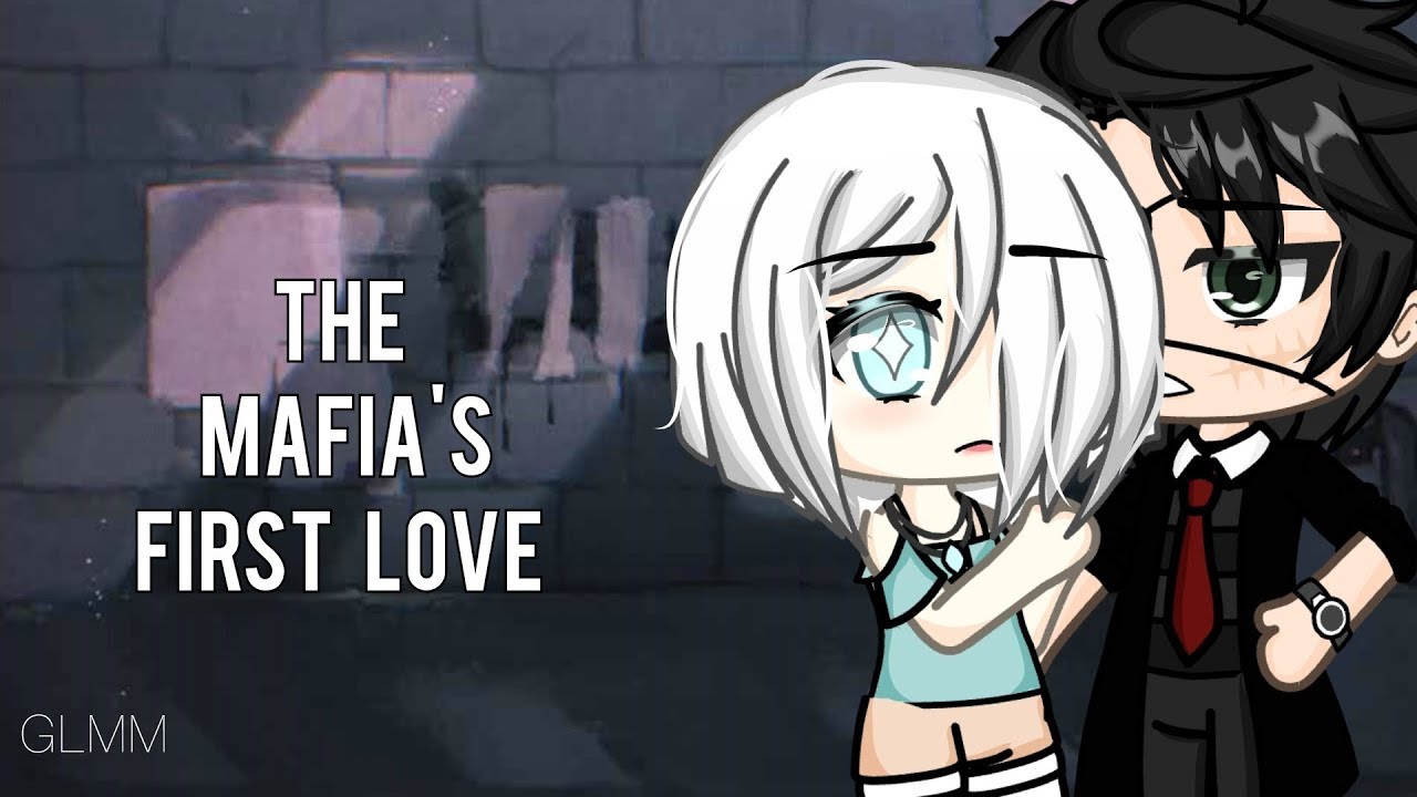 The Mafia's First Love - 1 || Gacha Life Mini Movie || GLMM || Gacha ...