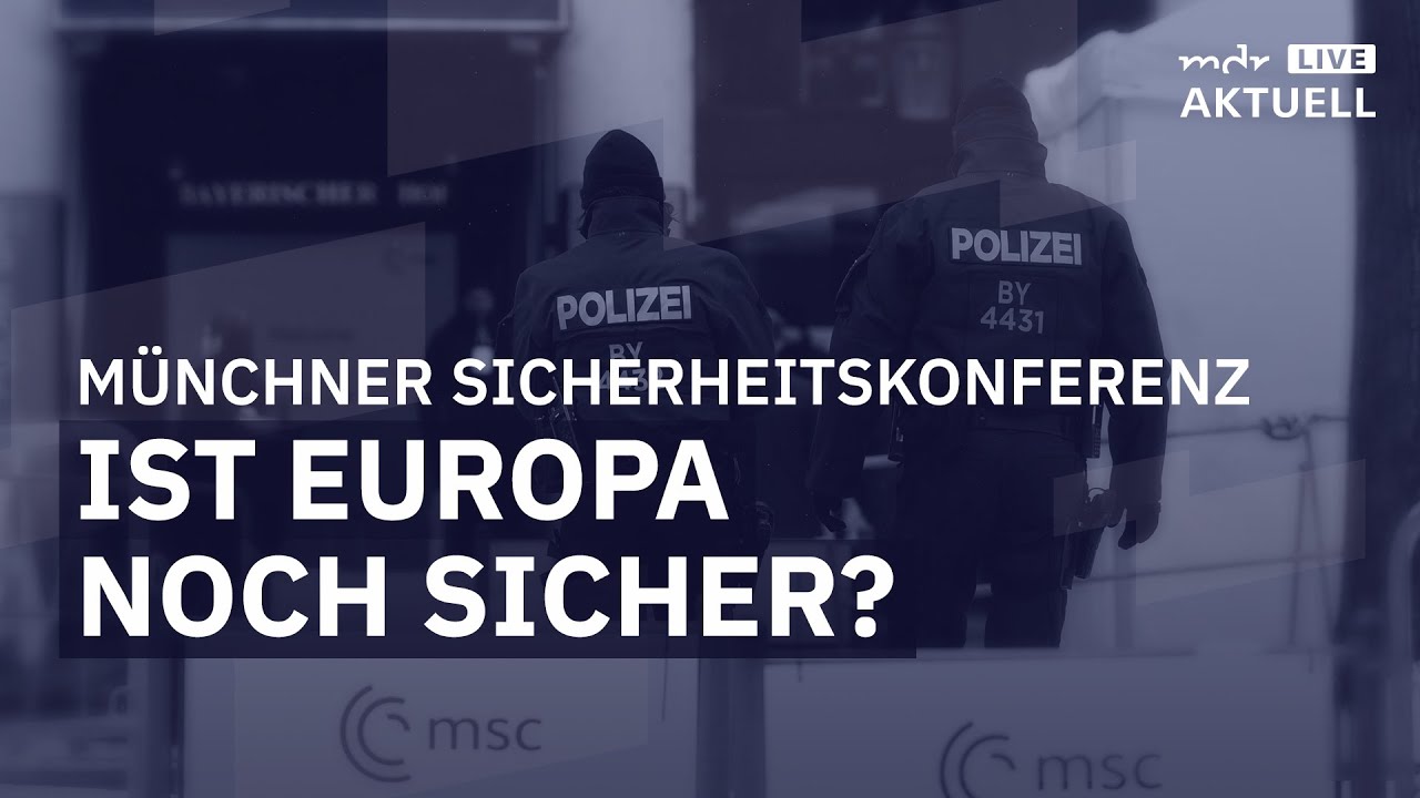Nach der Sicherheitskonferenz: Wie steht es um Europas Sicherheit? | MDR AKTUELL live