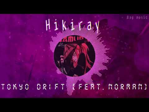 Hikiray - Tokyo Drift (feat. Norman)