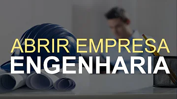 Quanto custa para abrir uma empresa de engenharia?