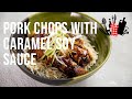 Pork Chops with Caramel Soy Sauce | Everyday Gourmet S11 Ep38