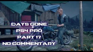 Days Gone Part 17 PS4 Pro Boozer Gets Depressed | Hard Mode | No Commentary