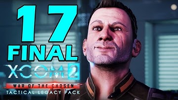🔴Прохождение XCOM 2: Операции «Наследия» #17 - Финальный забег