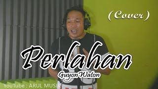 Ari Tompi - Perlahan (GuyonWaton - Cover Versi Koplo)