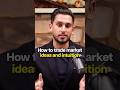 How To Trade Market Ideas And Intuition
