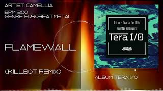 Camellia - Flamewall (K1llbot's "Eurobeat Metal" remix)