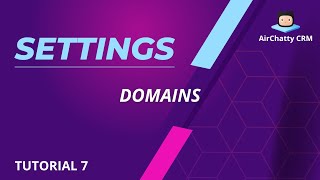 AirChatty CRM Tutorial - Domains