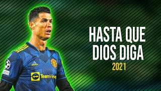 Cristiano Ronaldo ● Hasta Que Dios Diga - Anuel AA ft. Bad Bunny ᴴᴰ