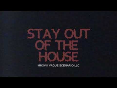 Stay out of the House Trailer Preview