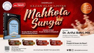 LIVE 🔴 SESI 4 DAUROH MAHKOTA SURGA | Dr. Ariful Bahri, M.A. [1447H/2026]