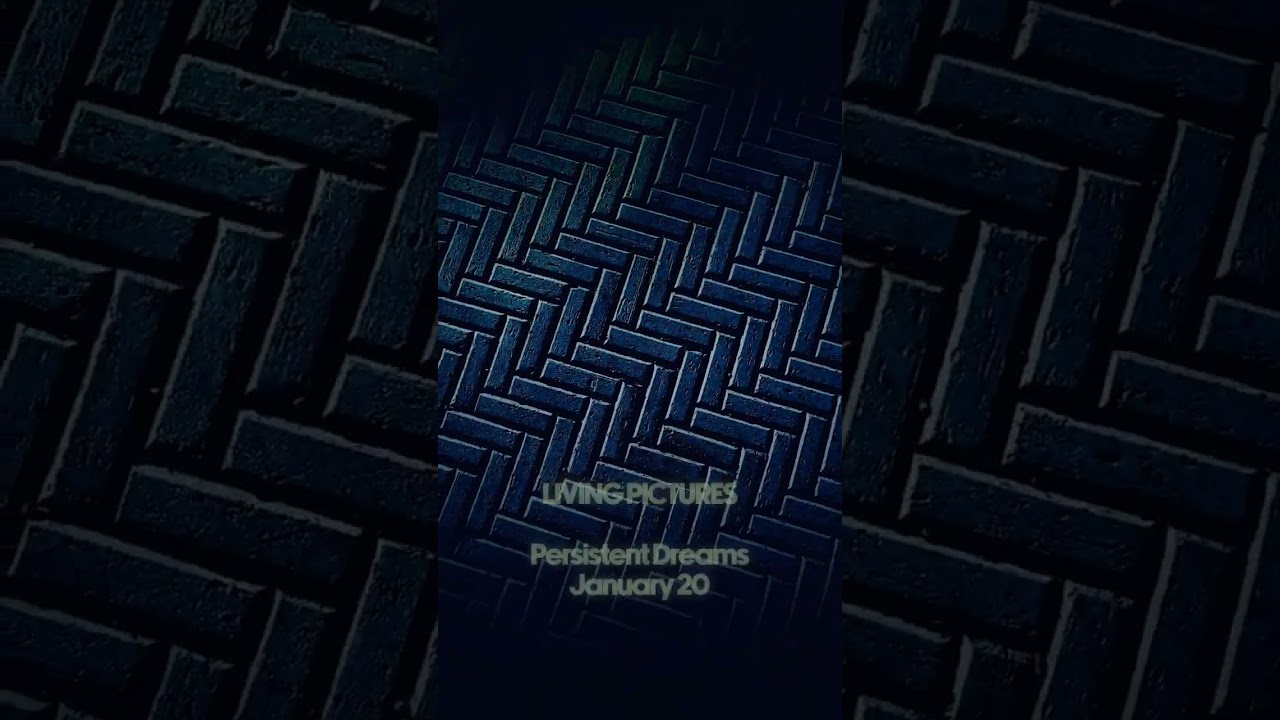 Living Pictures - Persistent Dreams 1/20 