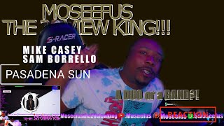 A Duo or a BAND?! MIKE CASEY | SAM BORRELLO - PASADENA SUN #reaction #moseefus #the20viewking