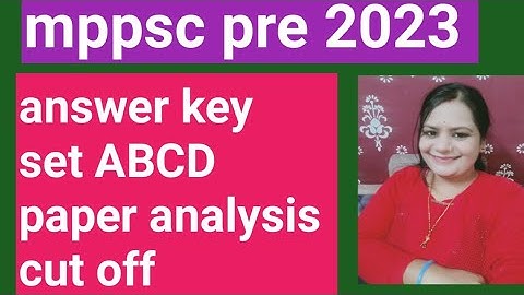 mppsc prelims 2023  answer key । mppsc  17 December 2023 paper 1। MPPSC pre cut off 2023 set ABCD