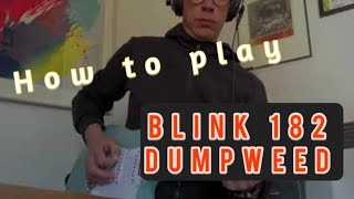 How to play Dumpweed by Blink 182