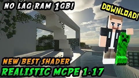 Download shader mcpe 1.17 no lag ram 1gb!