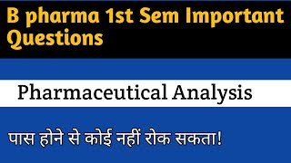 Pharmaceutical Analysis Important questions || B pharma 1st Sem