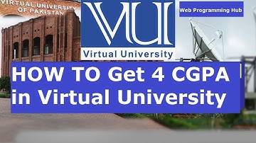 how to get four (4) cgpa in Virtual University