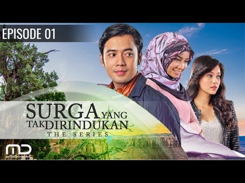 Surga Yang Tak Dirindukan - Episode 01