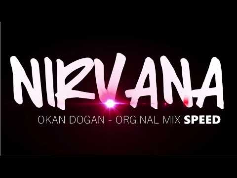 DJ OKAN DOGAN - NIRVANA 2016 ( ORGINAL MIX )
