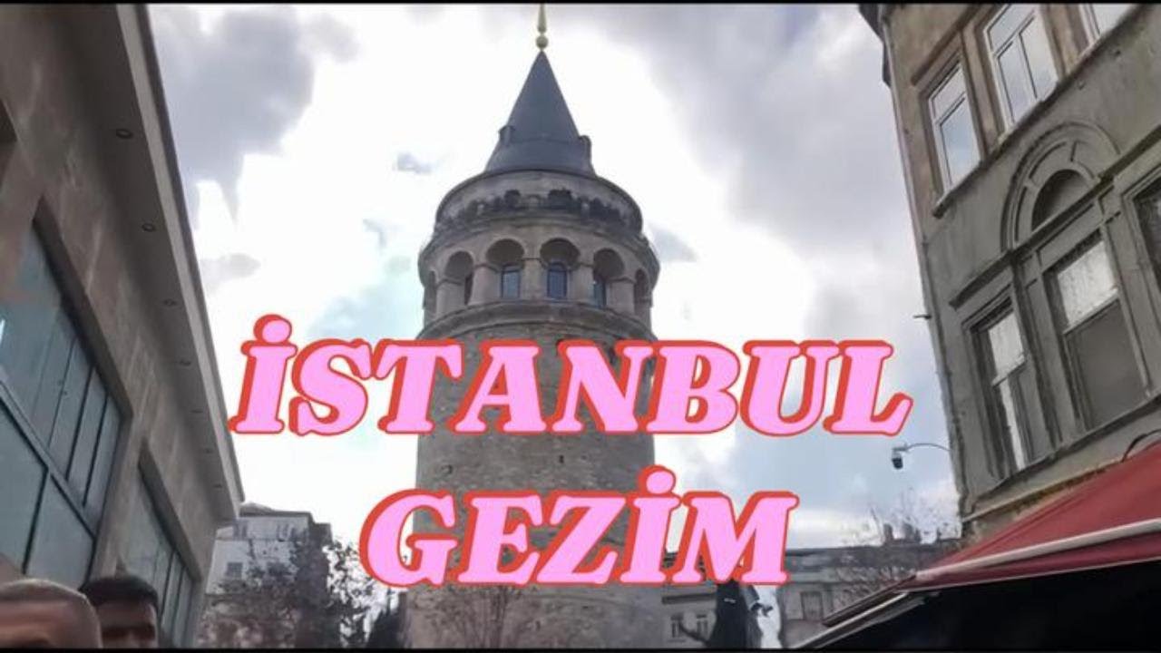 💯 İstanbul gezim 💫💫💫