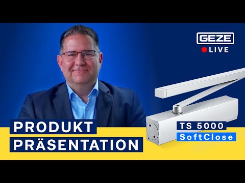 TS 5000 SoftClose | Produkt Präsentation | GEZE Türschließer | Deutsch