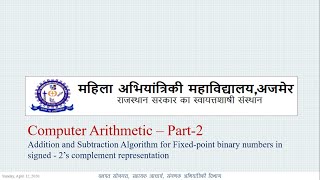 Computer Arithmetic Part – 2 Addition & Sub Algorithm for fixed-point binary signed - 2’s complement