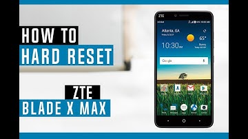 How to Hard Reset ZTE Blade X Max Z983