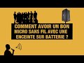 Astuce dj vnementiel  comment avoir un bon micro sans fil sur une enceinte batterie 