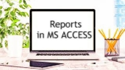 Creating Reports in Access based on a Query