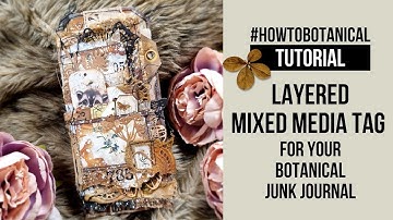 how to make a layered mixed media tag! An idea for your botanical junk journal! #howtobotanical