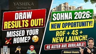 Yashika Affordable Draw Out! 😱 Missed Allotment? 3 New Projects in Sohna + Management Quota Units!