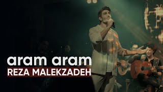 Reza Malekzadeh - Aram Aram (Official Video) | رضا ملک زاده - آرام آرام