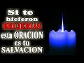 Si te hicieron brujerias maleficios mal de ojo esta oracion rompe brujerias y todo mal no falla