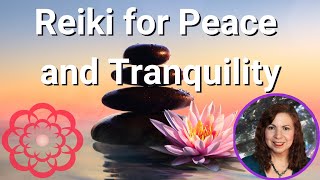Reiki for Peace and Tranquility 💮
