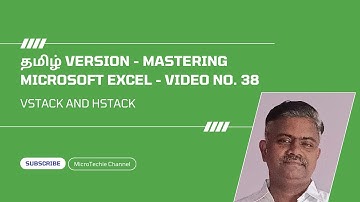 தமிழ் Version – Video #38 - Mastering Excel: The Ultimate Guide | VSTACK and HSTACK