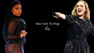 Water Under The Bridge x Body - Adele, Megan Thee Stallion (Clean)