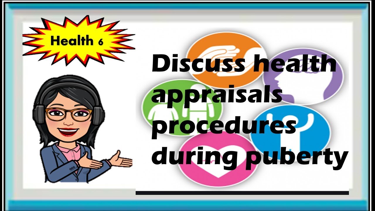 health-6-discuss-health-appraisals-procedures-during-puberty-youtube
