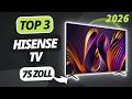 Der beste HISENSE 75 ZOLL FERNSEHER 2026 | TOP 3 Hisense TVs im Vergleich