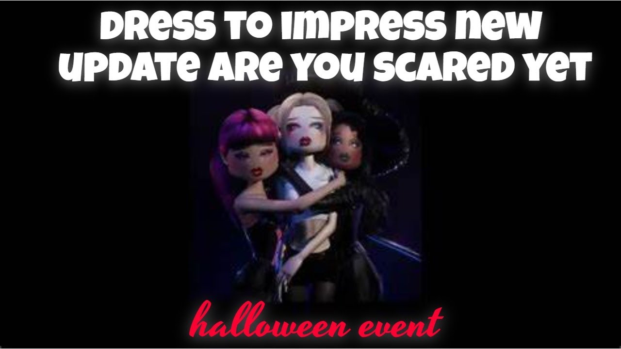 DRESS TO IMPRESS NEW UPDATE HALLOWEEN EVENT - YouTube