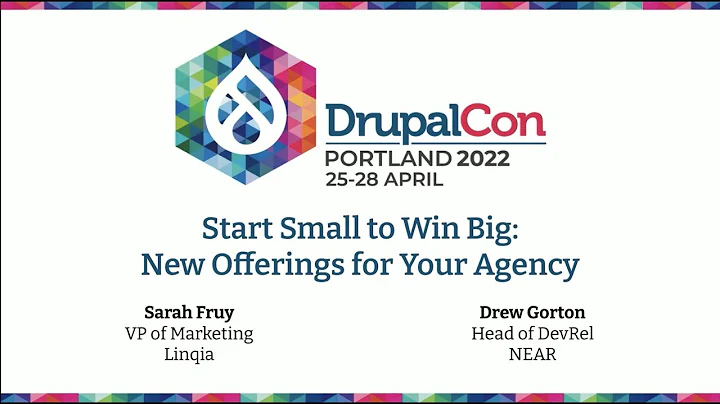 Start Small to Win Big: New Offerings For Your Agency: DrupalCon Portland 2022