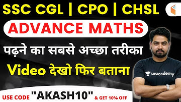 SSC CGL, CPO, CHSL | Best way to study Advance Maths | By Akash Sir