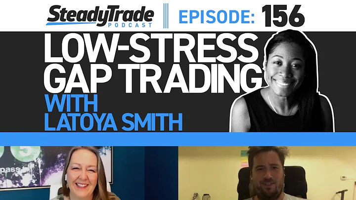 Ep 156: Low-Stress Gap Trading with Latoya Smith