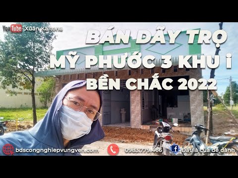 Video BÁN DÃY TRỌ MỸ PHƯỚC 3 KHU I BỀN CHẮC 2022 - youtube