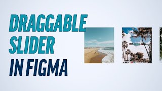 Create A Draggable Slider In Figma