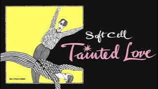 Soft Cell - Tainted Love (Extended 80s Multitrack Version) (BodyAlive Remix)
