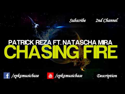 Patrick Reza feat. Natascha Mira - Chasing Fire [Creative Commons]