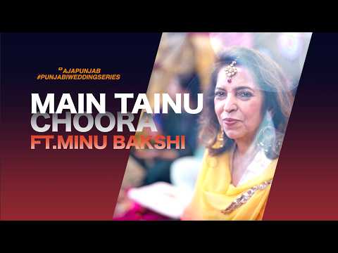 Main Tainu Choora | Wedding Collection | Minu Bakshi